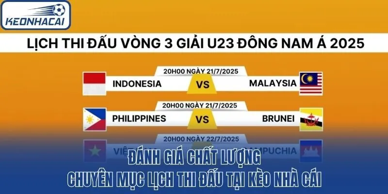 Đánh giá chất lượng chuyên mục lịch thi đấu tại kèo nhà cái